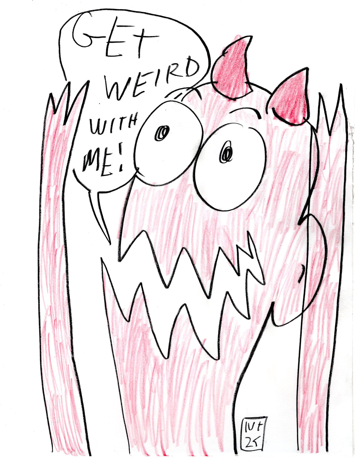 GET WEIRD WITH ME