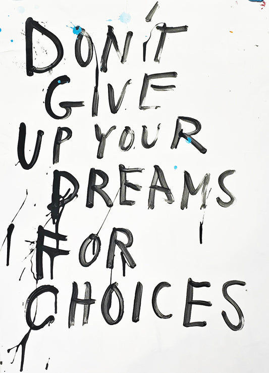 DREAMS OR CHOICES