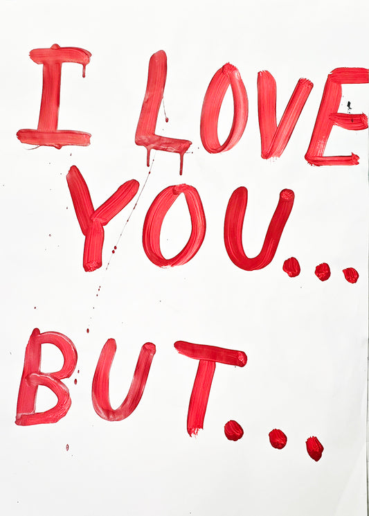 I Love You... But...